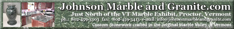 Johnson Marble & Granite is one of the largest granite suppliers in Rutland County, Vermont